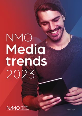MEDIATRENDS 1
NMO Mediatrends
2023
Maart 2024
nmo
Media
trends
2023
 