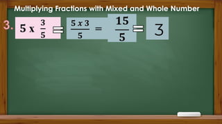 Multiplying Fractions with Mixed and Whole Number
 