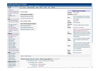 Fiche de consultation standard
pour les informations relatives à
un objet de la décision (stratégie
formation), avec affichage :
1- des objets liés (en noir, méta
données, en bleu instanciations, en
rouge, fiche ouverte, mais non remplie,
en blanc, vide
2- des propriétés renseignées
3- des requêtes pré-existantes
associées à la classe
 