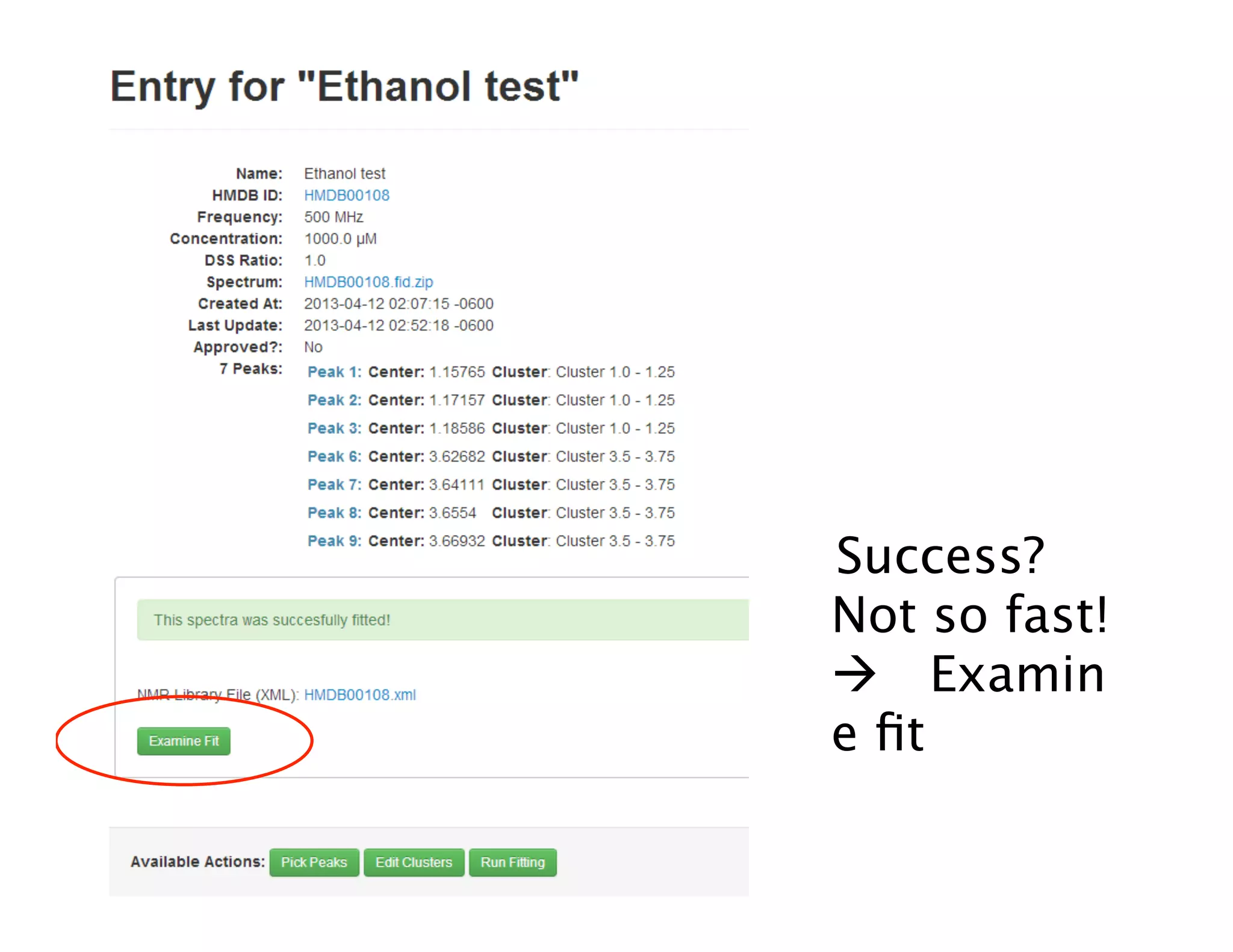 Success?
Not so fast!
 Examin
e ﬁt
 