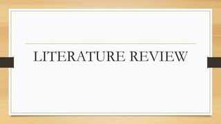 LITERATURE REVIEW
 