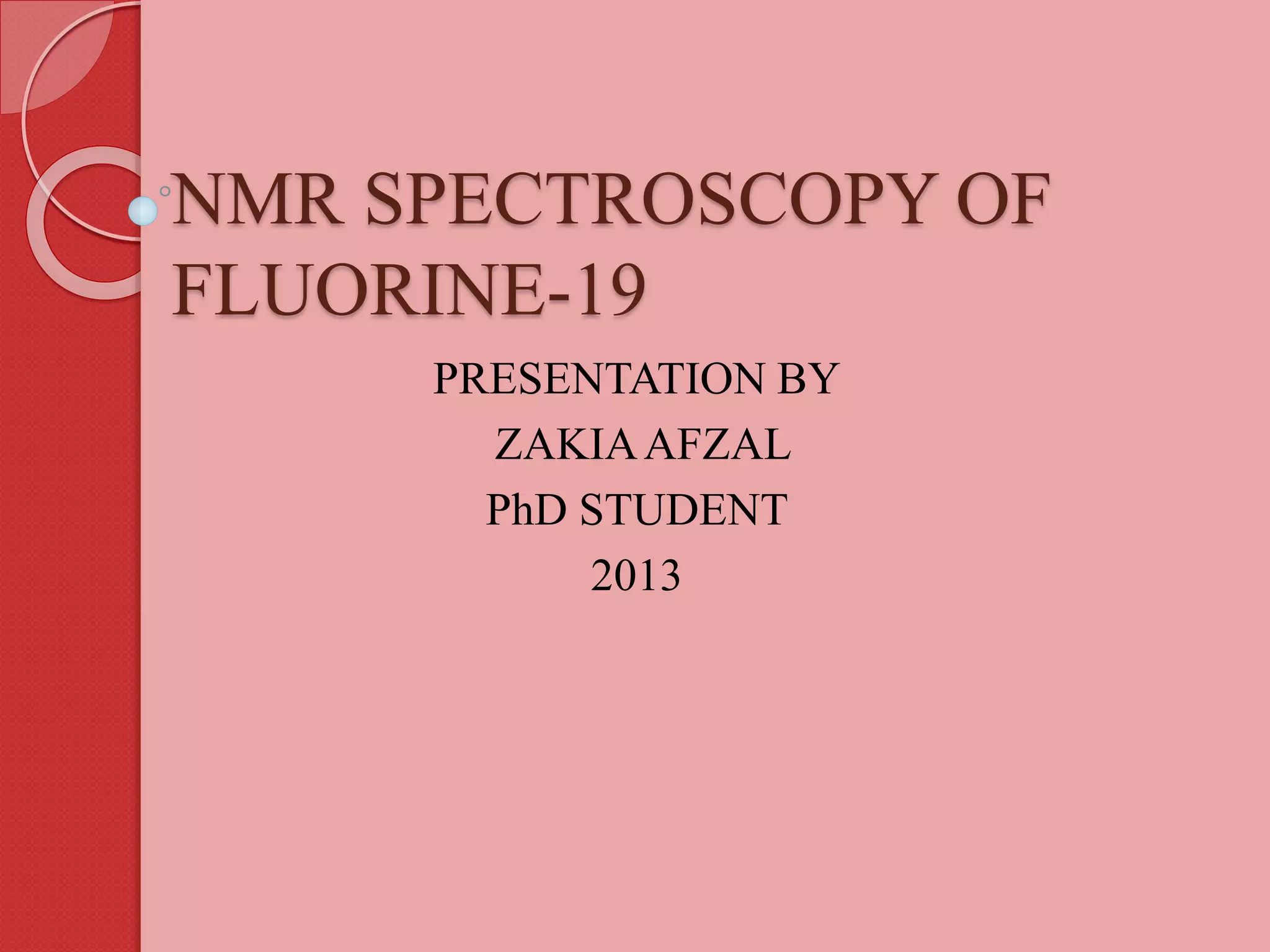 Nmr spectroscopy of fluorine 19 | PPTX