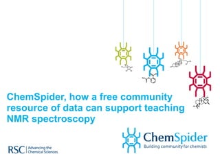 ChemSpider, how a free community resource of data can support teaching NMR spectroscopy 