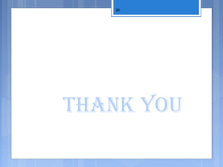 THANK YOU
36
 