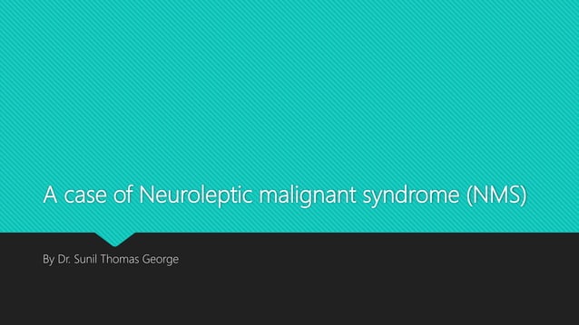 A Case of Neuroleptic Malignant Syndrome | PPT