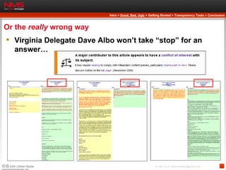 Or the  really  wrong way <ul><li>Virginia Delegate Dave Albo won’t take “stop” for an answer… </li></ul>Intro >  Good, Ba...