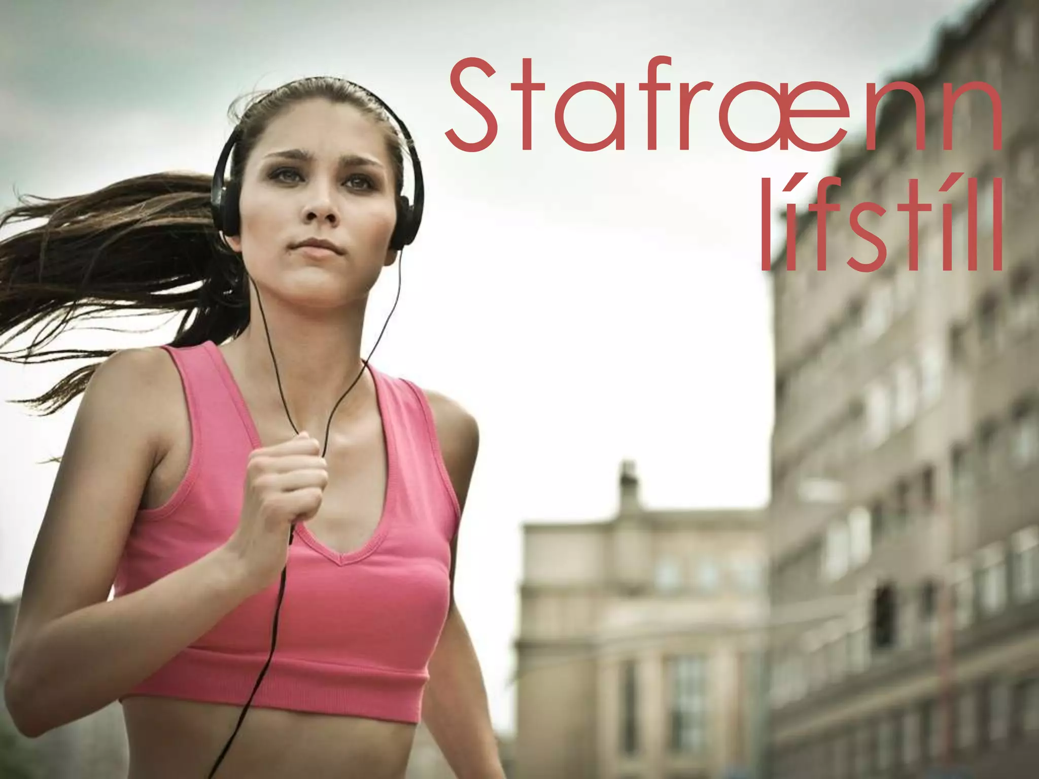 Stafrænn
     lífstíll
 