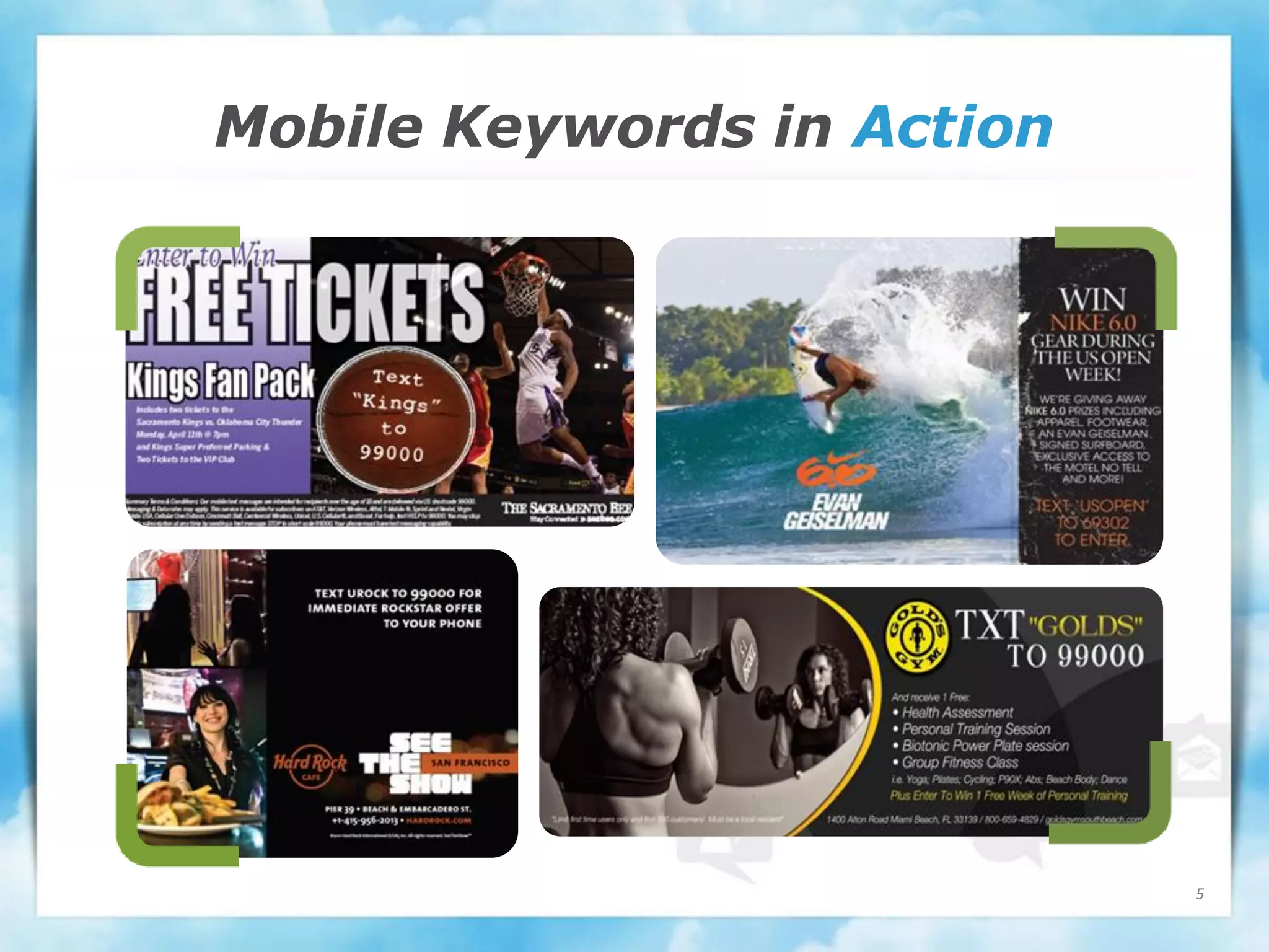 Mobile Keywords in Action




                            5
 