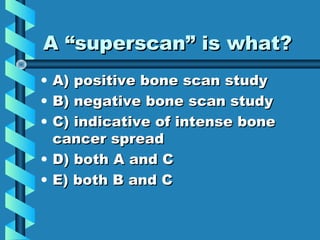 Superscan Bone Nmt 631 2016_introduction_to basics_of_nuclear_medicine_procedures (3 ...