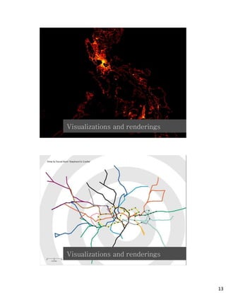 osm
Visualizations and renderings




          osm
Visualizations and renderings




                                13
 