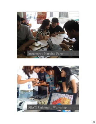 osm
Intramuros Mapping Party   2010-12-11




         osm
FEATI University Workshop    2010-02-20




                                          22
 