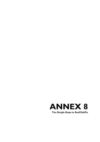 ANNEX 8
Ten Simple Steps to SeeClickFix
 