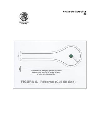 NMX-R-046-SCFI-2011 
29 
 
SECRETARÍA DE 
ECONOMÍA 
 