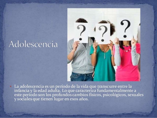 Desarrollo físico, cognoscitivo y psicosocial del adolescente