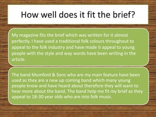 How well does it fit the brief?