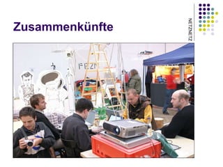 Zusammenkünfte NETZNETZ 