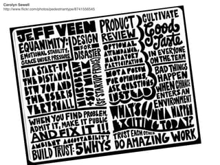 Carolyn Sewell!
http://www.ﬂickr.com/photos/pedestriantype/8741556545
 