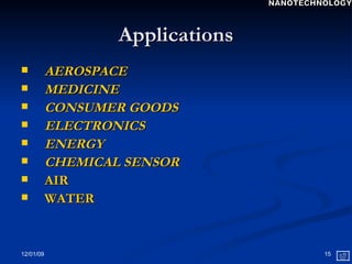Applications AEROSPACE MEDICINE CONSUMER GOODS ELECTRONICS ENERGY CHEMICAL SENSOR AIR WATER NANOTECHNOLOGY 