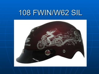 108 FWIN/W62 SIL 