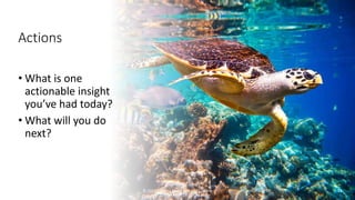 Actions
• What is one
actionable insight
you’ve had today?
• What will you do
next?
© 2023 Cynthia Clay and Kassy LaBorie 14
 