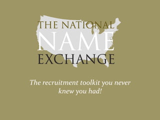 The recruitment toolkit you never knew you had! 