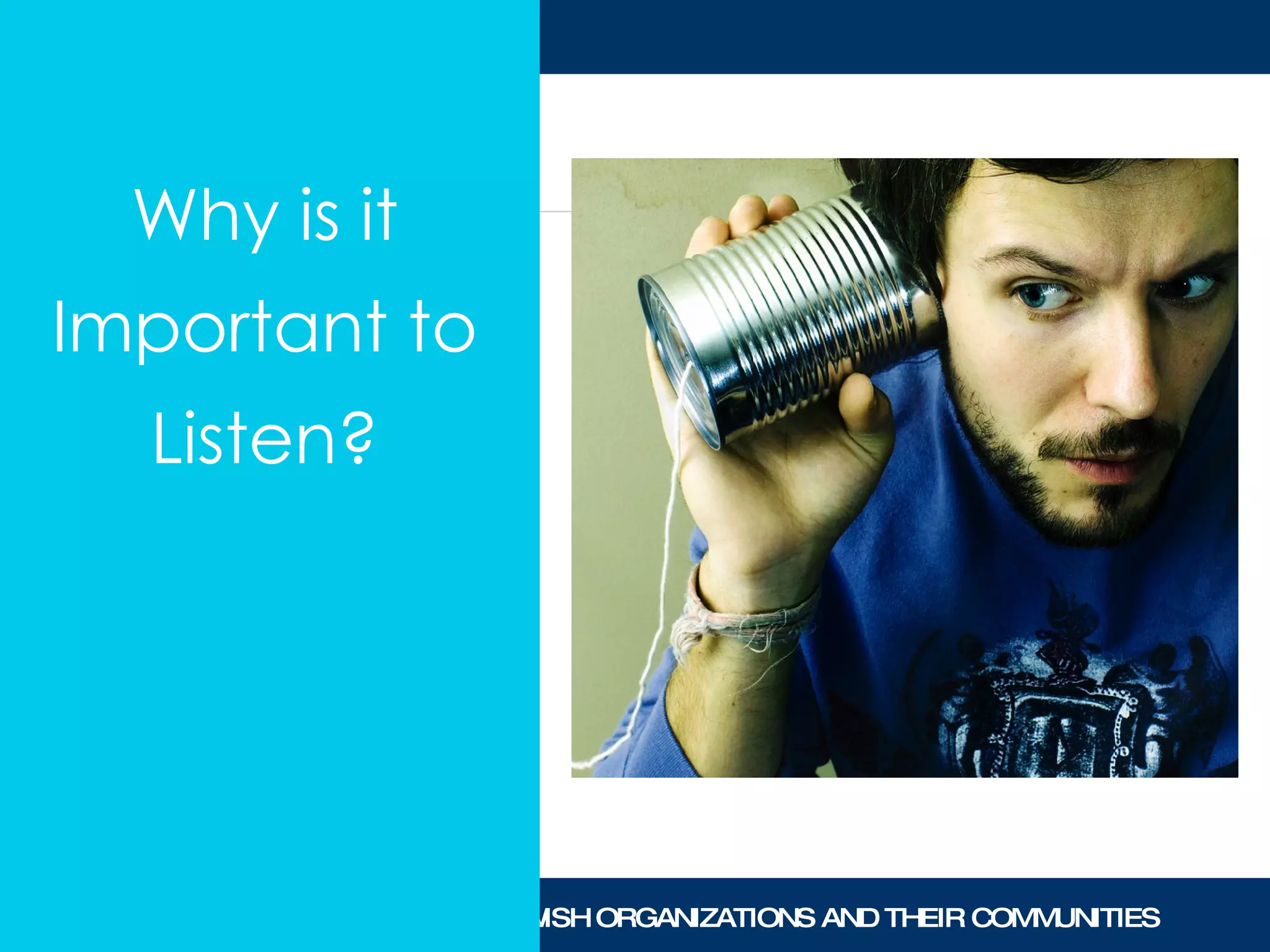 Why is it Important to Listen? 