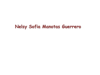 NelsySofia Manotas Guerrero 