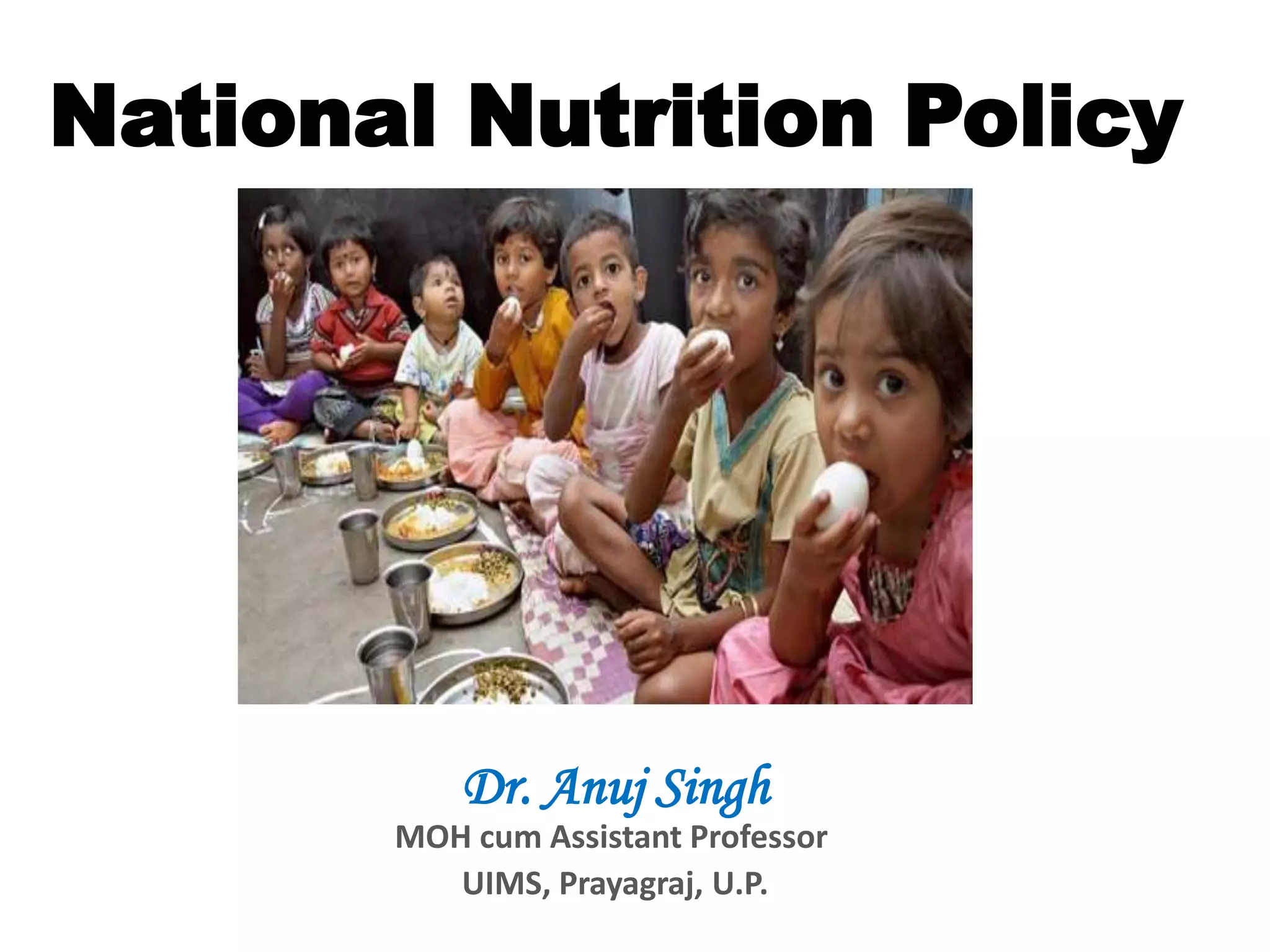 national-nutrition-policy-dr-anuj-pptx