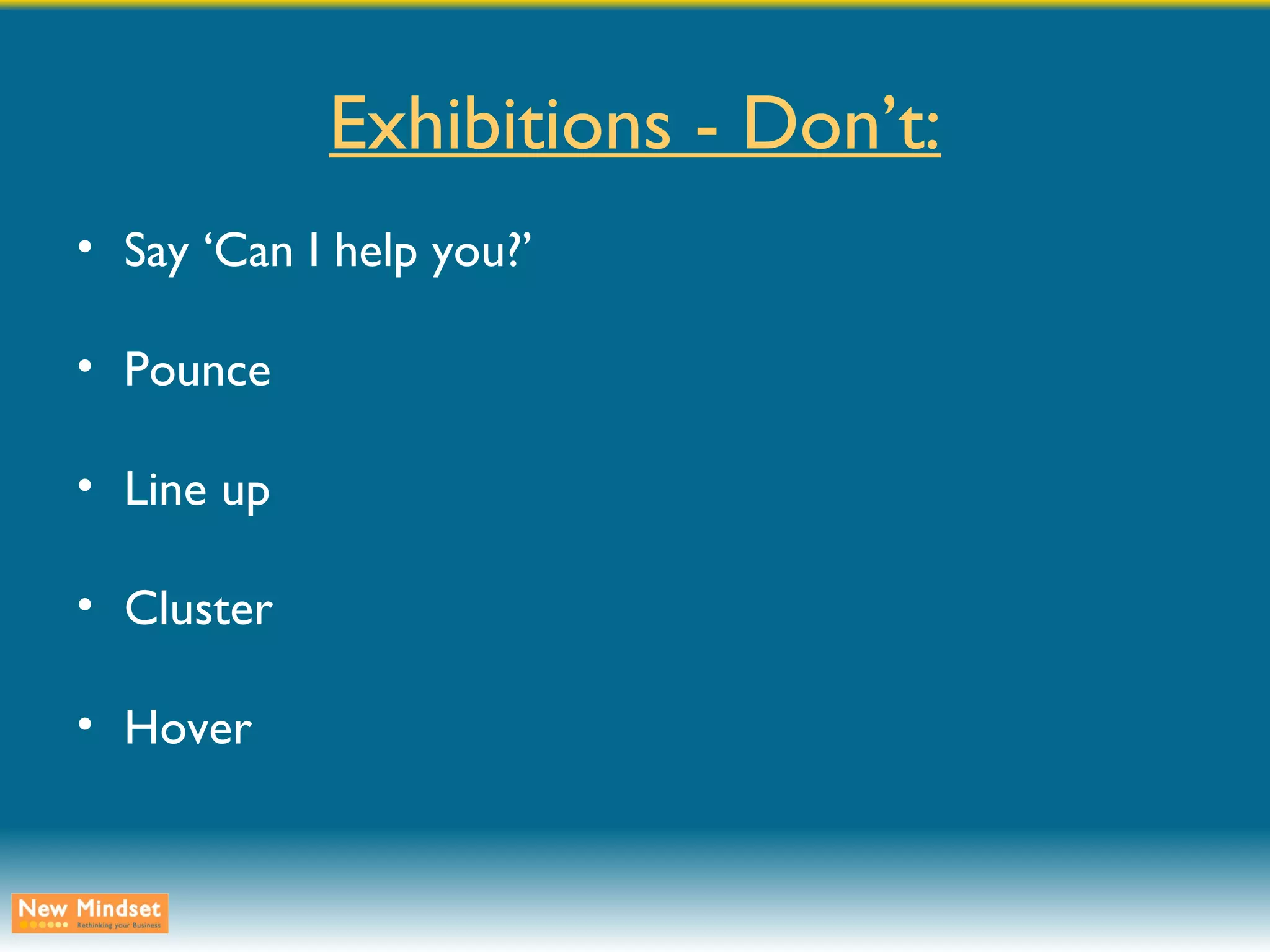 Exhibitions - Don’t: Say ‘Can I help you?’ Pounce Line up Cluster Hover 