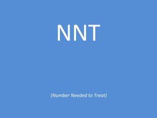(Number Needed to Treat) NNT 