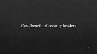 Security "for free" through HTTP headers