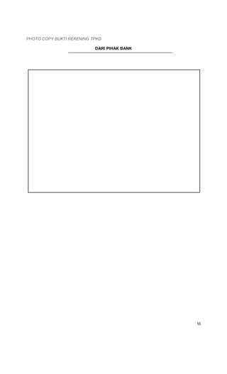 55
PHOTO COPY BUKTI REKENING TPKD
DARI PIHAK BANK
 