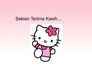 Sekian Terima Kasih…

 