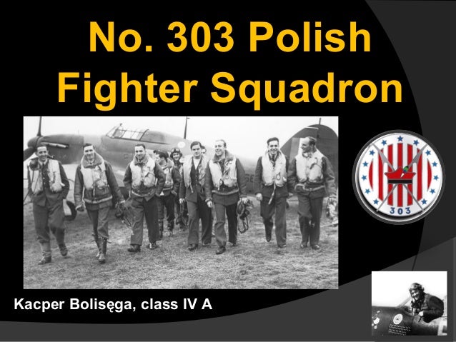 No. 303 polish fighter squadron