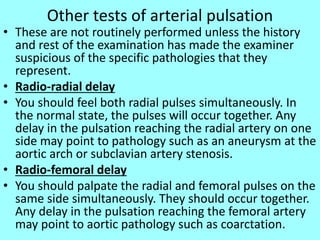Differentiating the jugular and carotid
pulsations
• The rules for differentiating the jugular and carotid
pulsations belo...