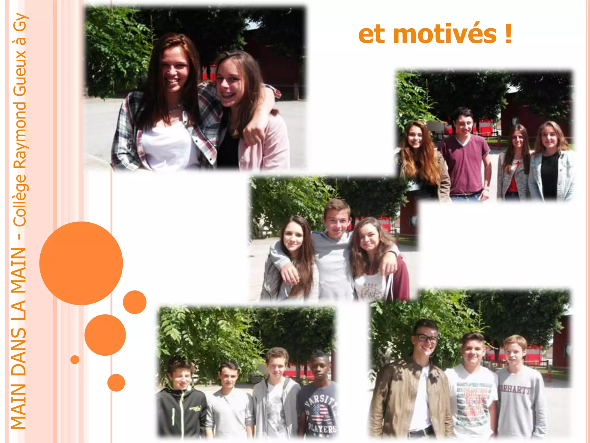 et motivés !
MAINDANSLAMAIN-CollègeRaymondGueuxàGy
 
