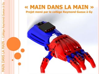 « MAIN DANS LA MAIN »
Projet mené par le collège Raymond Gueux à Gy
MAINDANSLAMAIN-CollègeRaymondGueuxàGy
 