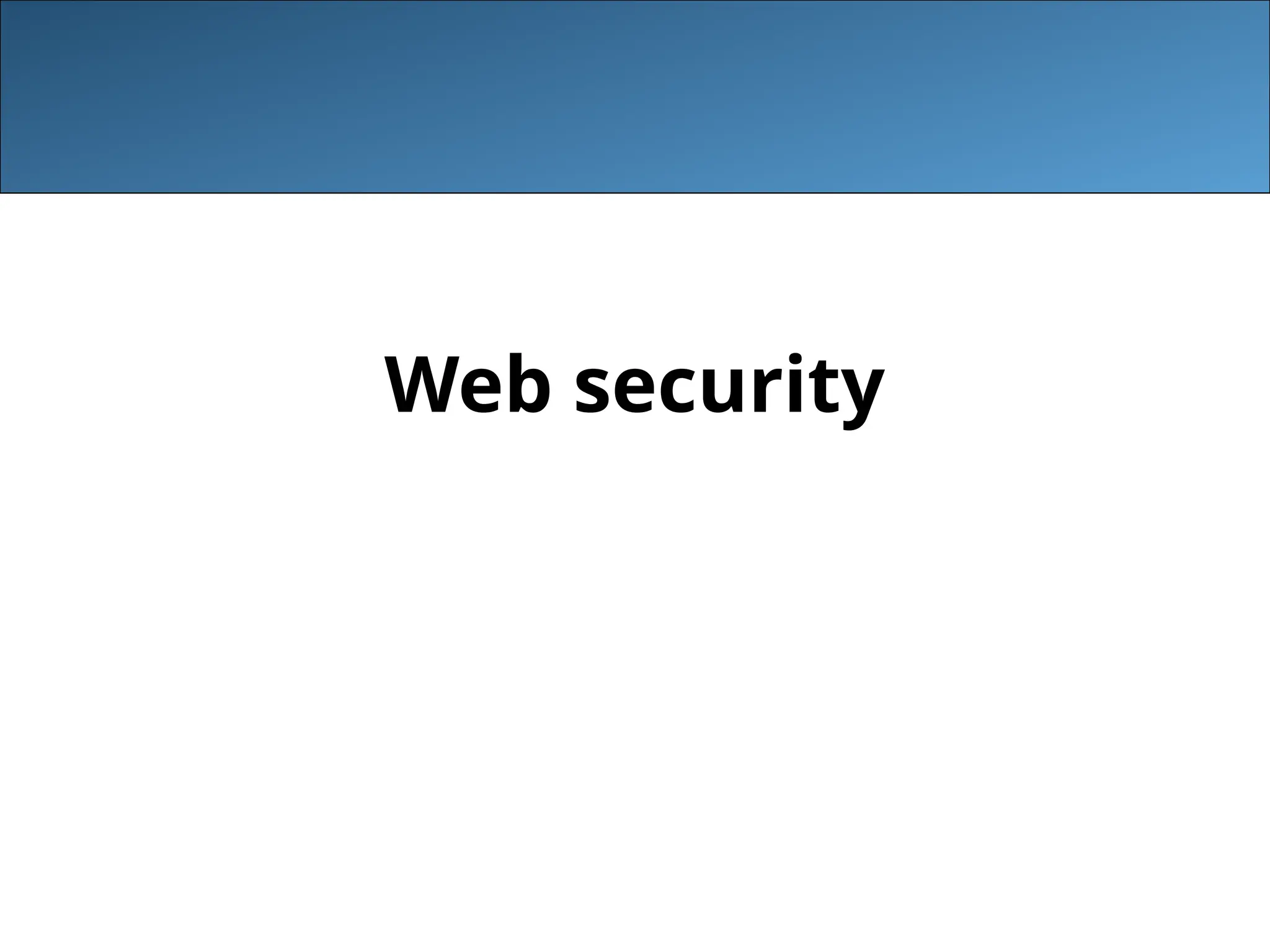 Web security
 