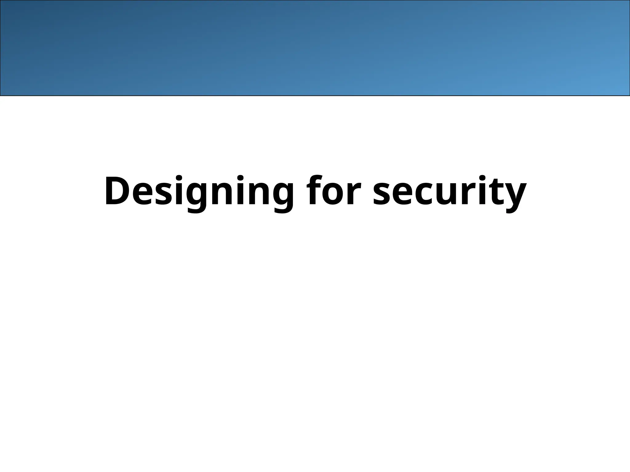 Designing for security
 