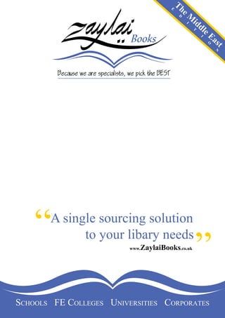 Th
                                          E
                                               d
                                                   eM
                                                       id
                                                            dl
                                                   i
                                                        T
                                                                 eE
                                                             i
                                                                      as
                                                                  o
                                                                        t
                                                                       n




    “  A single sourcing solution

                                                   a”
             to your libary needs
                         www.   ZaylaiBooks.co.uk




SchoolS FE collEgES UnivErSitiES corporatES
 