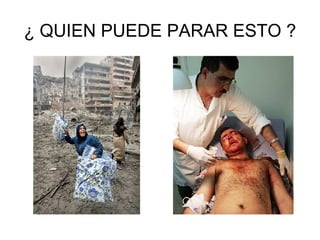 ¿ QUIEN PUEDE PARAR ESTO ? 