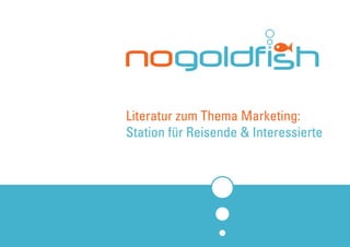 Literatur zum Thema Marketing:
Station für Reisende & Interessierte
 