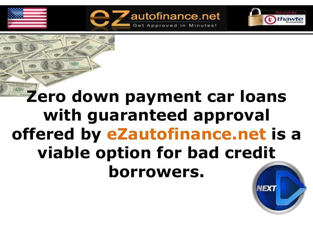 No Money Down Auto Loans Bad Credit Car Loans with Zero Down Payment are Easier to Obtain Now
