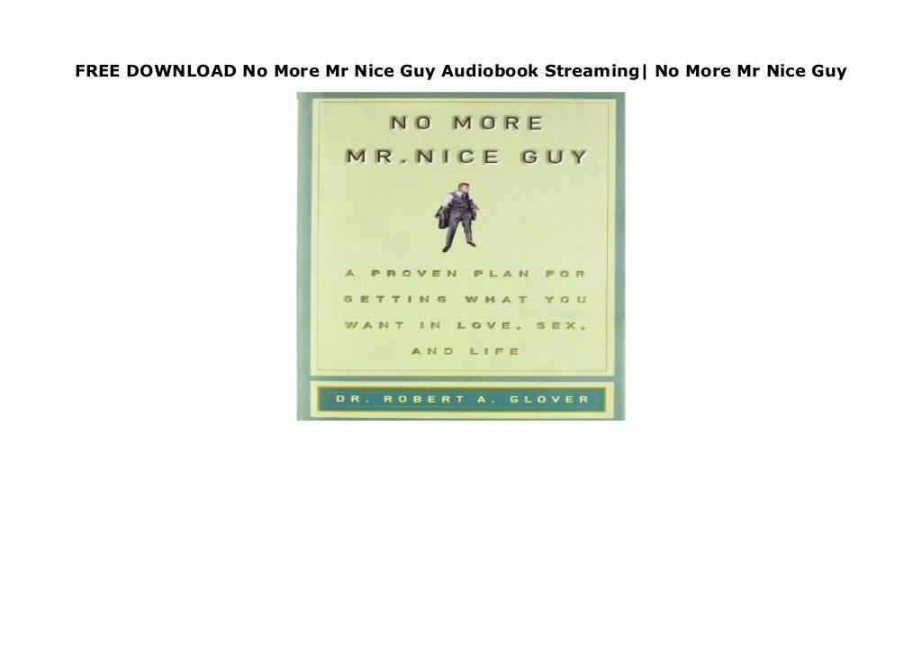 No More Mr Nice Guy Audiobook Download FREE DOWNLOAD No More Mr Nice Guy Audiobook Streaming| No More Mr Nice Guy