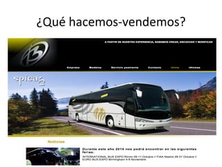 ¿Qué 
hacemos-­‐vendemos? 
 
