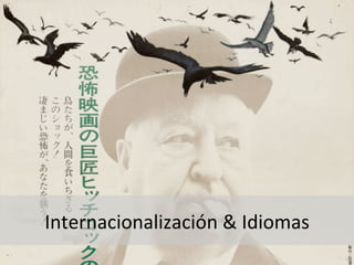 Internacionalización 
& 
Idiomas 
 