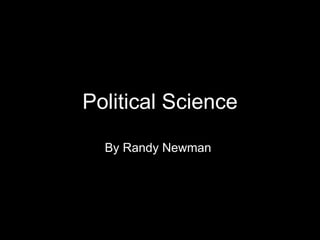 Political Science By Randy Newman   