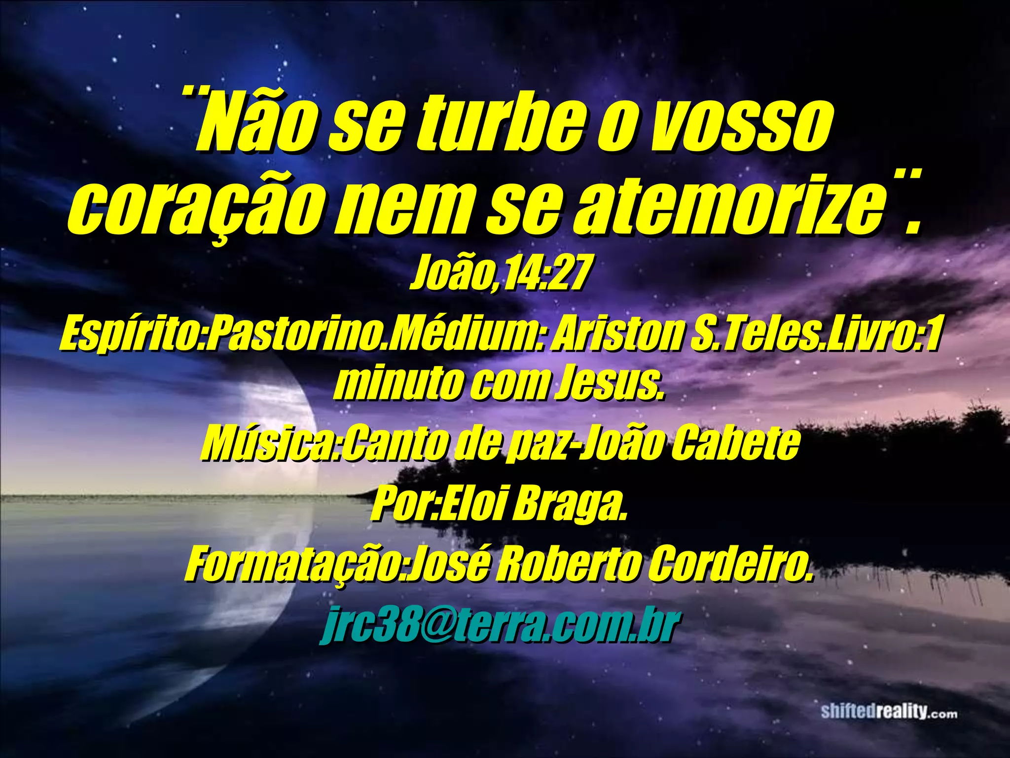 NãO Se Turbe O Vosso CoraçãO | PPS