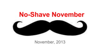 No-Shave November

November, 2013

 