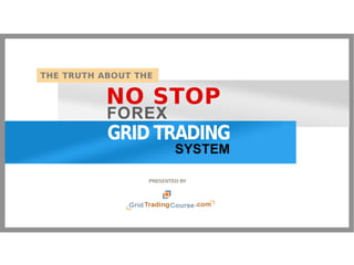 No Stop Forex Grid Trading System